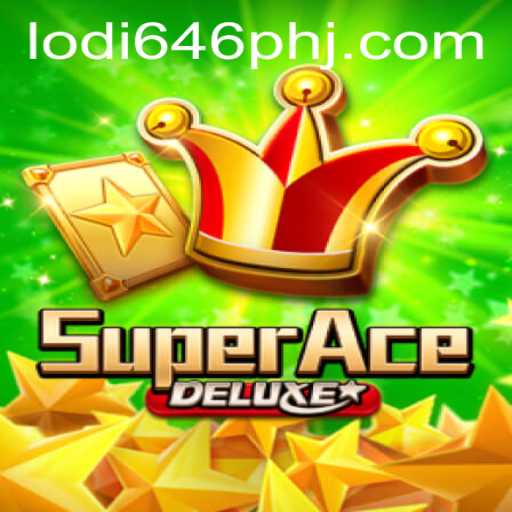 SuperAceDeluxe: A Dynamic Gaming Experience with Lodi 646 PH